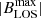 $ \lvert B_\mathrm{{LOS}}^\mathrm{{max}} \rvert $