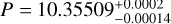 $P = 10.35509_{ - 0.00014}^{ + 0.0002}$