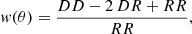 $$ \begin{aligned} w(\theta ) = \dfrac{DD - 2\,DR + RR}{RR}, \end{aligned} $$
