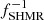 $ f^{-1}_{\mathrm{SHMR}} $