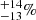 $ ^{+14}_{-13}{\%} $