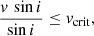 $$ \begin{aligned} \frac{v\,\sin i}{\sin i} \le v_{\mathrm{crit} }, \end{aligned} $$