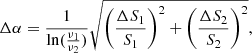 $$ \begin{aligned} \Delta \alpha = \frac{1}{\ln (\frac{\nu _\mathrm{1} }{\nu _\mathrm{2} })}\sqrt{\left(\frac{\Delta S_\mathrm{1} }{S_\mathrm{1} }\right)^\mathrm{2} +\left(\frac{\Delta S_\mathrm{2} }{S_\mathrm{2} }\right)^\mathrm{2} }, \end{aligned} $$