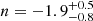 $ n=-1.9^{+0.5}_{-0.8} $