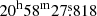 $ 20^{\mathrm{h}} 58^{\mathrm{m}} 27{{\overset{\text{s}}{.}}}818 $