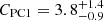 $ C_{\mathrm{PC1}}= 3.8_{-0.9}^{+1.4} $