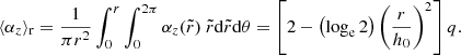 $$ \begin{aligned} \begin{aligned} \langle \alpha _z \rangle _{\rm r} = \frac{1}{\pi r^2} \int _0^r \int _0^{2\pi } \alpha _z (\tilde{r})\ \tilde{r}\mathrm{d}\tilde{r}\mathrm{d}\theta = \left[2-\left(\log _{\rm e}2\right) \left(\frac{r}{h_0}\right)^2\right]q. \end{aligned} \end{aligned} $$