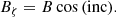 $$ \begin{aligned} B_\zeta&= B\cos {\mathrm{(inc)} }. \end{aligned} $$