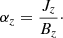 $$ \begin{aligned} \alpha _z = \frac{J_z}{B_z}\cdot \end{aligned} $$