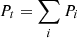 $ P_t= \sum\limits_i P_i $