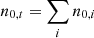 $ n_{0,t} = \sum\limits_i n_{0,i} $