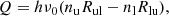 $$ \begin{aligned} Q = h \nu _0 (n_{\rm u} R_{\rm ul} -n_{\rm l} R_{\rm lu}), \end{aligned} $$