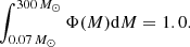 $$ \begin{aligned} \int _{0.07\,M_\odot }^{300\,M_\odot }\Phi (M)\mathrm{d}M=1.0. \end{aligned} $$