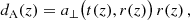 $$ \begin{aligned} d_{\rm A}(z)&=a_\perp \big (t(z),r(z) \big ) \, r(z) \,, \end{aligned} $$