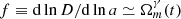 $ f \equiv {{\rm d}} \ln D /{{\rm d}} \ln a \simeq \Omega_{m}^\gamma (t) $