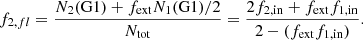 $$ \begin{aligned} f_{2,fl}=\frac{N_{2}(\mathrm{G1})+f_{\rm ext}N_{1}(\mathrm{G1})/2}{N_{\rm tot}}=\frac{2 f_{\rm 2,in}+f_{\rm ext} f_{\rm 1,in}}{2-(f_{\rm ext}f_{\rm 1,in})}. \end{aligned} $$