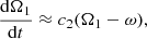 $$ \begin{aligned} {\mathrm{d}\Omega _1\over {\mathrm{d}t}}&\approx c_2 (\Omega _1-\omega ), \end{aligned} $$
