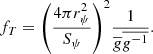 $$ \begin{aligned} f_{T} = {\left(4\pi r_{\psi }^{2}\over S_{\psi }\right)}^2 {1\over {\overline{g} \overline{g^{-1}}}}. \end{aligned} $$