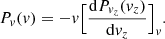 $$ \begin{aligned} P_{ v}({ v}) = -{ v}\Big [\frac{\mathrm{d}P_{{ v}_z}({ v}_z)}{\mathrm{d}{ v}_z}\Big ]_{ v}. \end{aligned} $$