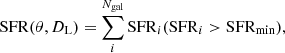 $$ \begin{aligned} \mathrm{SFR} (\theta ,D_{\rm L}) = \sum ^{N_{\rm gal}}_i \mathrm{SFR}_i (\mathrm{SFR}_i > \mathrm{SFR_{min}}), \end{aligned} $$