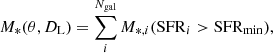 $$ \begin{aligned} M_{*} (\theta ,D_{\rm L}) = \sum ^{N_{\rm gal}}_i M_{*,i} (\mathrm{SFR}_i > \mathrm{SFR_{min}}), \end{aligned} $$