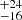 $ ^{+24}_{-16} $