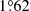 $ 1{{\overset{\circ}{.}}}62 $