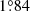 $ 1{{\overset{\circ}{.}}}84 $