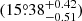$ (15{{\overset{\circ}{.}}}38^{+0.42}_{-0.51}) $