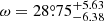 $ \omega = 28{{\overset{\circ}{.}}}75^{+5.63}_{-6.38} $