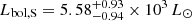 $ L_{\mathrm{bol,S}} = 5.58^{+0.93}_{-0.94}\times 10^3\,L_\odot $