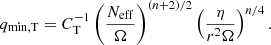 $$ \begin{aligned} q_{\rm min,T} = C_{\rm T}^{-1} \left(\frac{N_{\rm eff}}{\Omega }\right)^{(n+2)/2} \left(\frac{\eta }{r^2 \Omega }\right)^{n/4}. \end{aligned} $$