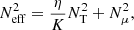 $$ \begin{aligned} N^2_{\rm eff} = \frac{\eta }{K} N_{\rm T}^2 + N_{\mu }^2, \end{aligned} $$