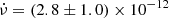 $ \dot{\nu}=(2.8\pm1.0)\times10^{-12} $