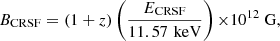 $$ \begin{aligned} B_{\rm CRSF}=(1+z)\left(\frac{E_{\rm CRSF}}{11.57\,\,\mathrm {keV}}\right){\times }10^{12}\ \mathrm{G}, \end{aligned} $$