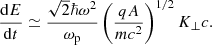 $$ \begin{aligned} \frac{\mathrm{d}E}{\mathrm{d}t} \simeq \frac{\sqrt{2}\hbar \omega ^2}{\omega _{\rm p}}\left(\frac{qA}{mc^2}\right)^{1/2}K_{\perp }c. \end{aligned} $$