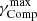 $ \gamma_{\mathrm{Comp}}^{\mathrm{max}} $