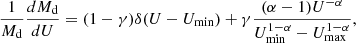 $$ \begin{aligned} \frac{1}{M_\mathrm{d} } \frac{dM_\mathrm{d} }{dU} = (1-\gamma )\delta (U-U_\mathrm{min} )+\gamma \frac{(\alpha -1)U^{-\alpha }}{U_\mathrm{min} ^{1-\alpha }-U_\mathrm{max} ^{1-\alpha }}, \end{aligned} $$