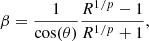 $$ \begin{aligned} \beta = \frac{1}{{\mathrm{cos} }(\theta )} \frac{R^{1/p} - 1}{R^{1/p} + 1} , \end{aligned} $$