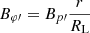 $ B_{\varphi\prime} = B_{p\prime} \frac{r}{R_{\mathrm{L}}} $