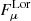 $ F^{\mathrm{Lor}}_{\mu} $