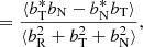 $$ \begin{aligned}&= \frac{ \langle b_{\rm T}^*b_{\rm N} - b_{\rm N}^*b_{\rm T} \rangle }{ \langle b_{\rm R}^2 + b_{\rm T}^2 + b_{\rm N}^2 \rangle }, \end{aligned} $$