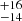 $ ^{+16}_{-14} $