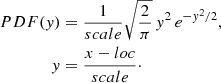 $$ \begin{aligned} PDF({ y})&= \frac{1}{scale} \sqrt{\frac{2}{\pi }} \, { y}^2 \, e^{-{ y}^2/2},\nonumber \\ { y}&= \frac{x - loc}{scale}\cdot \end{aligned} $$