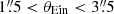 $ 1{{\overset{\prime\prime}{.}}}5 < \theta_{\mathrm{Ein}} < 3{{\overset{\prime\prime}{.}}}5 $