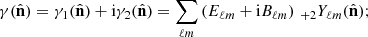 $$ \begin{aligned} \gamma (\hat{\mathbf{n }})&= \gamma _1(\hat{\mathbf{n }}) + \mathrm{i}\gamma _2(\hat{\mathbf{n }}) = \sum _{\ell m}\left({E}_{\ell {m}}+ \mathrm{i}{B}_{\ell {m}} \right)\,_{+ 2}{Y}_{\ell {m}}(\hat{\mathbf{n }}) ; \end{aligned} $$