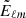 $ \tilde{E}_{\ell m} $