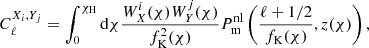 $$ \begin{aligned} C_{\ell }^{X_i, Y_j} = \int _0^{\chi _{\rm H}}\mathrm{d}\chi \frac{W_X^i(\chi )W_Y^j(\chi )}{f_{\rm K}^2(\chi )}P_{\rm m}^\mathrm{nl} \left( \frac{\ell +1/2}{f_{\rm K}(\chi )}, z(\chi ) \right), \end{aligned} $$