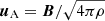 $ \boldsymbol{u}_{\mathrm{A}} = \boldsymbol{B}/\sqrt{4\pi \rho} $