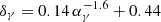 $ \delta_\gamma = 0.14 \, \alpha_\gamma^{-1.6}+0.44 $